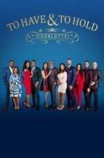 Watch To Have & To Hold: Charlotte 2KMovies