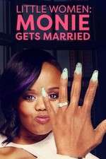 Watch Little Women: Atlanta: Monie Gets Married 2KMovies
