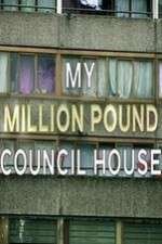 Watch My Million Pound Council House 2KMovies