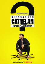 Watch Alessandro Cattelan: una semplice domanda 2KMovies