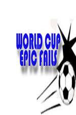 Watch World Cup Epic Fails 2KMovies