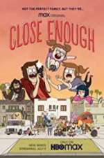 Watch Close Enough 2KMovies