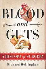 Watch Blood and Guts: A History of Surgery 2KMovies