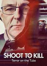 Watch Shoot to Kill: Terror on the Tube 2KMovies