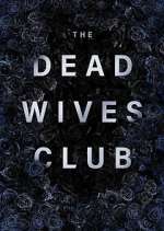 Watch The Dead Wives Club 2KMovies
