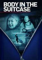 Watch Body in the Suitcase: The Murder of Deborah Chong 2KMovies