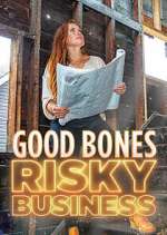 Watch Good Bones: Risky Business 2KMovies