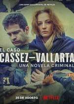 Watch El Caso Cassez-Vallarta: Una Novela Criminal 2KMovies