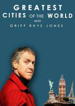 Watch Greatest Cities of the World with Griff Rhys Jones 2KMovies