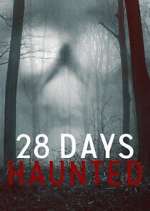 Watch 28 Days Haunted 2KMovies