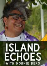 Watch Island Echoes With Nornie Bero 2KMovies
