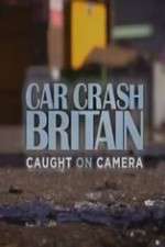 Watch Car Crash Britain 2KMovies