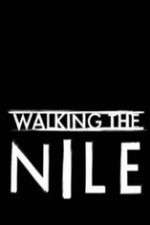 Watch Walking the Nile 2KMovies