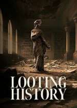 Watch Looting History 2KMovies