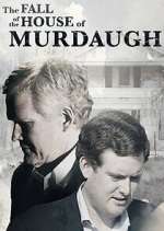 Watch The Fall of the House of Murdaugh 2KMovies