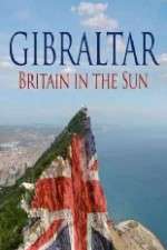 Watch Gibraltar: Britain in the Sun 2KMovies