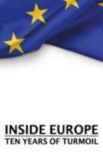 Watch Inside Europe: 10 Years of Turmoil 2KMovies