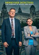 Watch Merseyside Detectives: The Murders of Ashley and Olivia 2KMovies