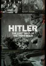 Watch Hitler: The Lost Tapes of the Third Reich 2KMovies