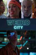 Watch Weird City 2KMovies