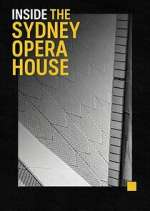 Watch Inside the Sydney Opera House 2KMovies