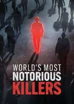 Watch World\'s Most Notorious Killers 2KMovies