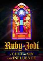 Watch Ruby & Jodi: A Cult of Sin and Influence 2KMovies