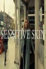 Watch Sensitive Skin CA 2KMovies