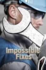 Watch Impossible Fixes 2KMovies