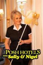 Watch Posh Hotels with Sally & Nigel 2KMovies