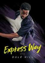 Watch The Express Way with Dulé Hill 2KMovies