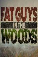 Watch Fat Guys in the Woods 2KMovies