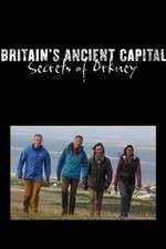 Watch Britains Ancient Capital Secrets of Orkney 2KMovies