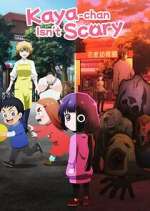 Watch Kaya-chan Isn\'t Scary 2KMovies