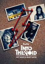Watch Into The Void: Life, Death & Heavy Metal 2KMovies