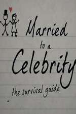 Watch Married to a Celebrity: The Survival Guide 2KMovies