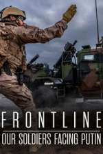 Watch Frontline: Our Soldiers Facing Putin 2KMovies