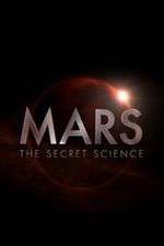 Watch Mars: The Secret Science 2KMovies