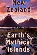 Watch New Zealand: Earth's Mythical Islands 2KMovies