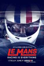 Watch Le Mans Racing Is Everything 2KMovies