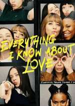 Watch Everything I Know About Love 2KMovies