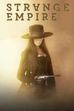 Watch Strange Empire 2KMovies