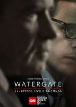 Watch Watergate: Blueprint for a Scandal 2KMovies