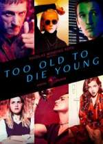 Watch Too Old to Die Young 2KMovies