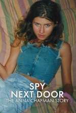 Watch Spy Next Door: The Anna Chapman Story Season 1 Episode 1 2KMovies