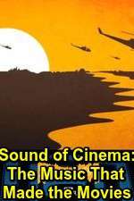 Watch Sound of Cinema: The Music That Made the Movies 2KMovies