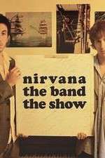 Watch Nirvanna the Band the Show 2KMovies