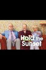 Watch Hold the Sunset 2KMovies