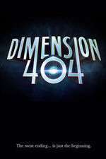 Watch Dimension 404 2KMovies
