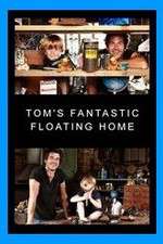 Watch Tom's Fantastic Floating Home 2KMovies